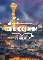 Ferhunde Hanım ve Kızları poster