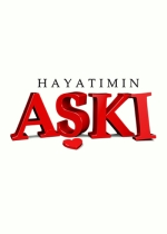 Hayatımın Aşkı poster