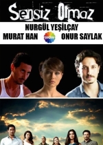 Sensiz Olmaz poster